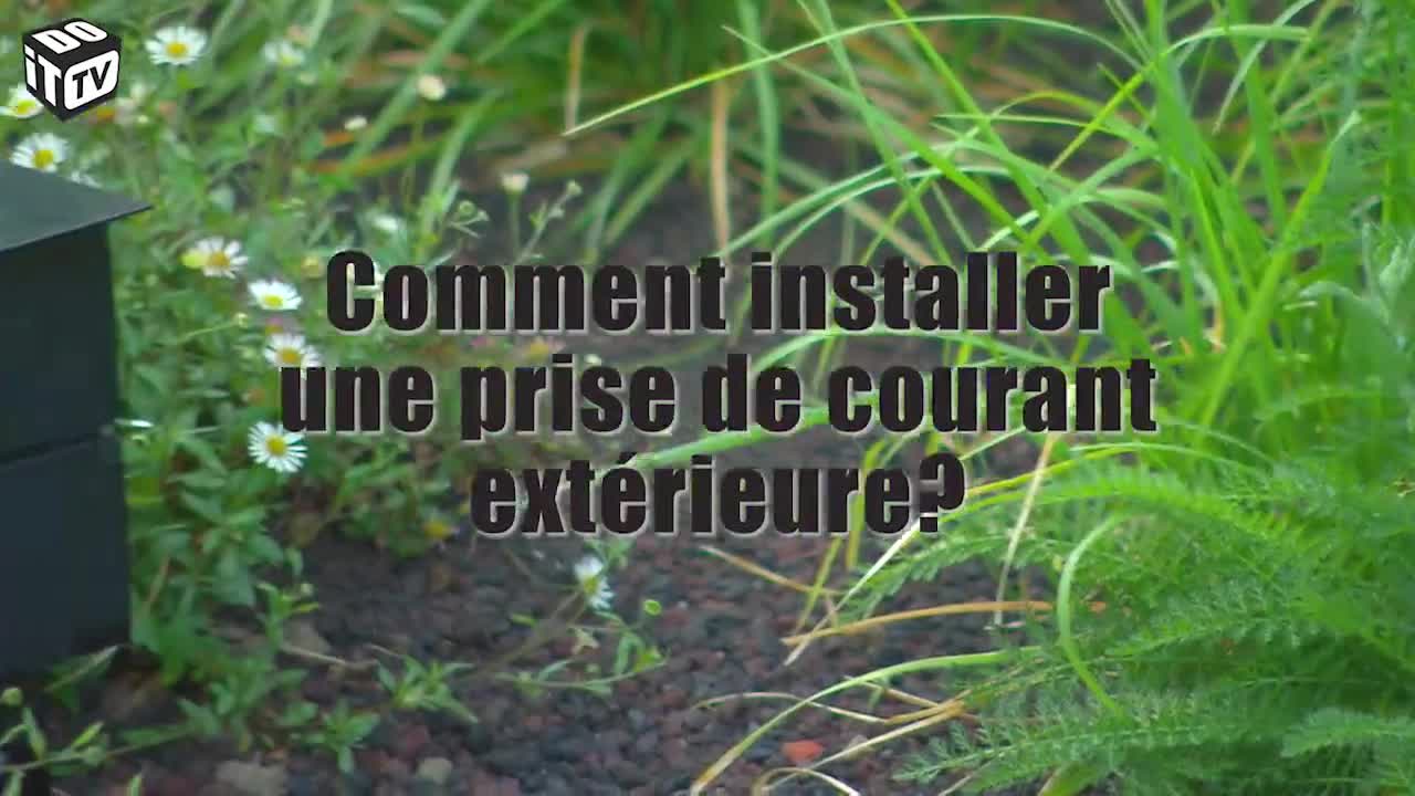 COMMENT INSTALLER UNE PRISE ÉLECTRIQUE EXTÉRIEURE